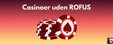 Oplev Udenlandske Casinoer Uden ROFUS Oplev Udenlandske Casinoer Uden ROFUS